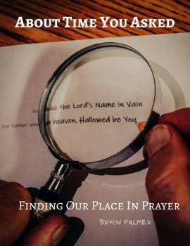 Paperback About Time You Asked: Finding Our Place in Prayer Book