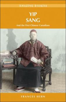 Paperback Yip Sang: And the First Chinese Canadians Book