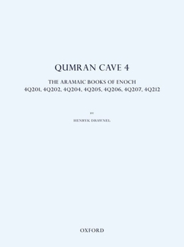 Hardcover Qumran Cave 4: The Aramaic Books of Enoch, 4q201, 4q202, 4q204, 4q205, 4q206, 4q207, 4q212 Book