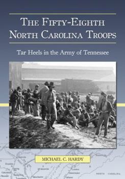 Paperback The Fifty-Eighth North Carolina Troops: Tar Heels in the Army of Tennessee Book