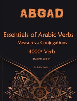 Paperback Essentials of Arabic Verbs: Measures and Conjugation - 2000+ Verbs of Modern Standard Arabic Book