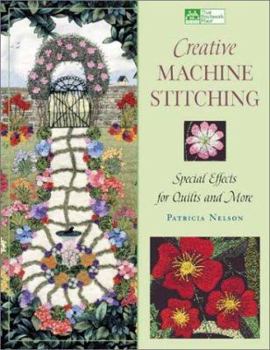Paperback Creative Machine Stitching: Special Effects for Quilts and More Book