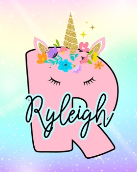 Ryleigh: Girls Unicorn Journal to Write In | Personalized Journal
