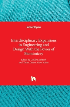 Hardcover Interdisciplinary Expansions in Engineering and Design With the Power of Biomimicry Book