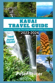 Paperback Kauai Travel Guide: A Journey Through The Hidden Treasures [Large Print] Book