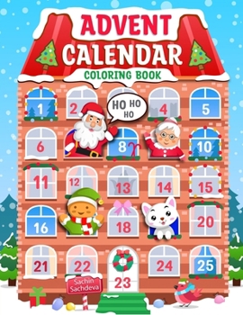 Advent Calendar Coloring Book: 25 Numbered Christmas Coloring pages for Kids and adults