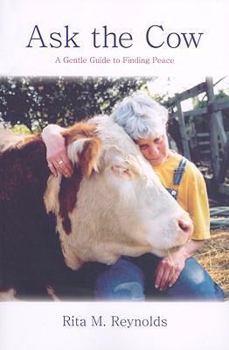 Paperback Ask the Cow: A Gentle Guide to Finding Peace Book