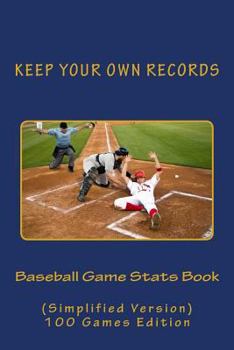 Paperback Baseball Game Stats Book: Keep Your Own Records (Simplified Version) Book