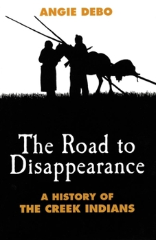 Paperback Road to Disappearance: A History of the Creek Indians Book