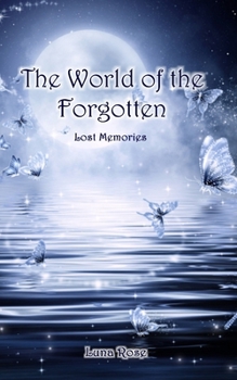 Paperback The World of the Forgotten: Lost Memories Book