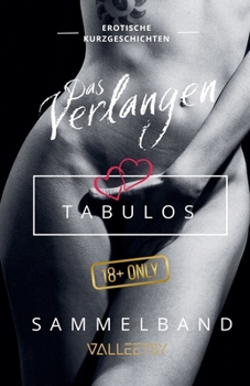 Das Verlangen Tabulos Sammelband (Erotik Bücher Für Frauen Und Männer) (German Edition)