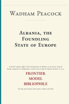 Paperback Albania, the Foundling State of Europe Book
