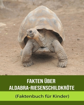 Fakten über Aldabra-Riesenschildkröte (Faktenbuch für Kinder)