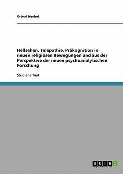 Paperback Hellsehen, Telepathie, Präkognition in neuen religiösen Bewegungen und aus der Perspektive der neuen psychoanalytischen Forschung [German] Book