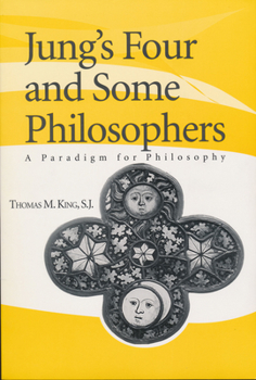 Paperback Jung's Four and Some Philosophers: A Paradigm for Philosophy Book