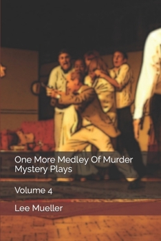 Paperback One More Medley Of Murder Mystery Plays: Volume 4 Book