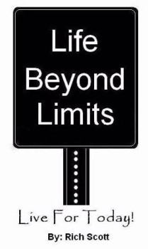 Paperback Life Beyond Limits: Live For Today! Book