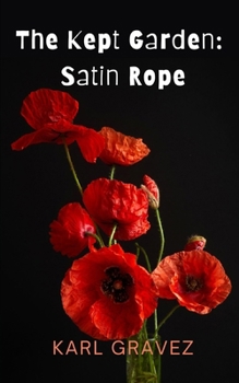 Paperback The Kept Garden: Satin Rope Book