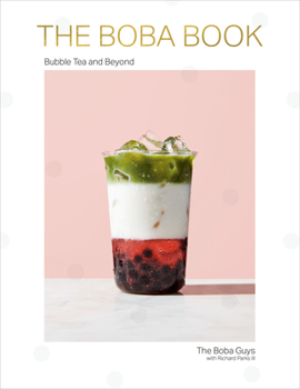 Hardcover The Boba Book: Bubble Tea and Beyond Book