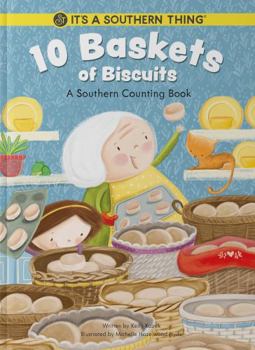 Hardcover 10 Baskets of Biscuits: A Southern Counting Book