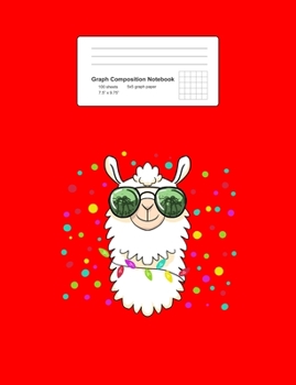 Graph Composition Notebook: Math, Physics, Science Exercise Book - Happy Llama Wearing Sunglasses Cute Cool Alpaca Gift - Red 5x5 Graph Paper - Back To School Gift For Kids, Teens, Boys, Girls - 7.5"x