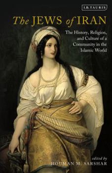 Paperback The Jews of Iran: The History, Religion and Culture of a Community in the Islamic World Book