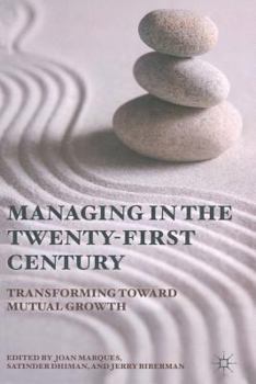 Paperback Managing the Twenty-First Century: Transforming Toward Mutual Growth Book