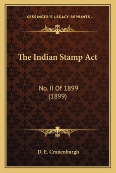 Paperback The Indian Stamp Act: No. II Of 1899 (1899) Book