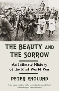 Paperback The Beauty and the Sorrow: An Intimate History of the First World War Book