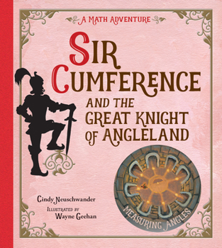 Paperback Sir Cumference and the Great Knight of Angleland: Measuring Angles Book