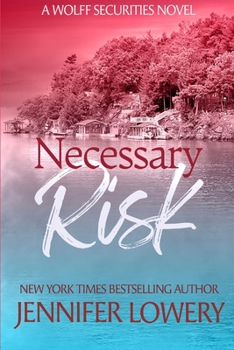 Necessary Risk (Wolff Securities) - Book #4 of the Wolff Securities