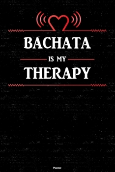 Bachata is my Therapy Planner: Bachata Heart Speaker Music Calendar 2020 - 6 x 9 inch 120 pages gift