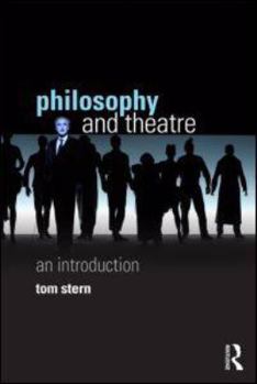 Paperback Philosophy and Theatre: An Introduction Book