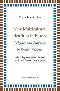 Paperback New Multicultural Identities in Europe: Religion and Ethnicity in Secular Societies Book