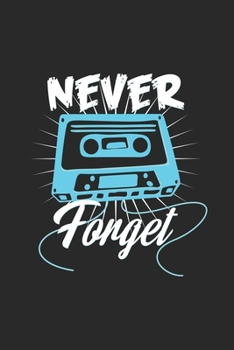 Paperback Never forget: 6x9 Cassette-Tape - blank with numbers paper - notebook - notes Book