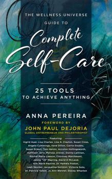 The Wellness Universe Guide to Complete Self-Care: 25 Tools to Achieve Anything
