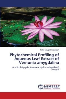 Phytochemical Profiling of Aqueous Leaf Extract of Vernonia amygdalina