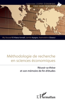 Méthodologie de recherche en sciences économiques: Réussir sa thèse et son mémoire de fin d’études (L'Esprit Économique) (French Edition)