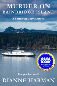 Murder on Bainbridge Island - Book #1 of the Northwest Cozy Mystery