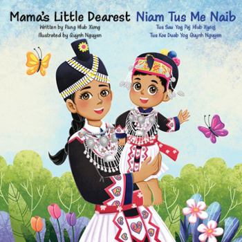 Mama's Little Dearest | Niam Tus Me Naib: Bilingual Hmong Children's Book for babies, toddlers, children