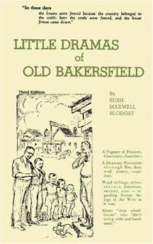 Paperback Little Dramas of Old Bakersfield Book