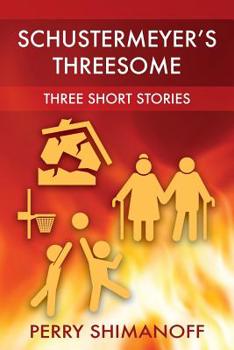 Paperback Schustermeyer's Threesome: Three Short Stories Book