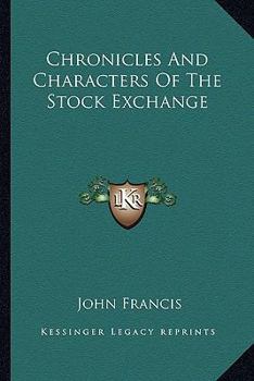 Paperback Chronicles And Characters Of The Stock Exchange Book