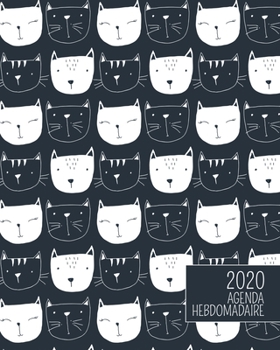 2020 Agenda Hebdomadaire: armée de chat noir | Planificateur d'un an avec vues journalières / mensuelles, traqueur d'habitude, tableau de vision, ... de langue française) (French Edition)