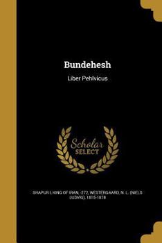 Paperback Bundehesh: Liber Pehlvicus [Latin] Book