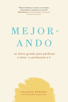 Paperback Mejor-Ando: Un diario guiado para perdonar a otros - y perdonarte a ti [Spanish] Book
