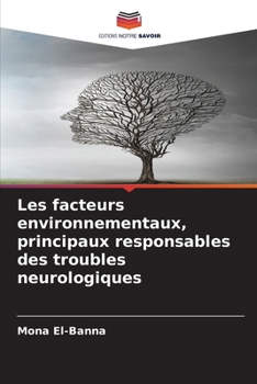 Paperback Les facteurs environnementaux, principaux responsables des troubles neurologiques [French] Book