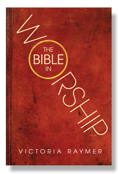Paperback The Bible in Worship: Proclamation, Encounter and Response Book