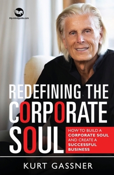 Paperback Redefining The Corporate Soul: How To Build A Corporate Soul And Create A Successful Business Book