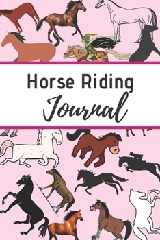 Paperback Horse Riding Journal: Horseback Training Notebook for journaling equestrian notebook 131 pages 6x9 inches gift for horse lovers &girls Book